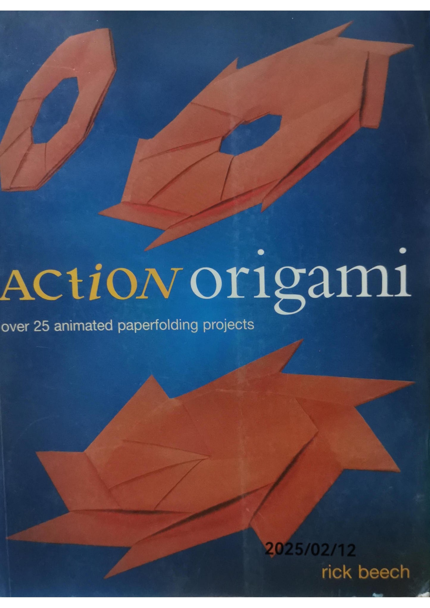 Action Origami: Over 25 Animated Paperfolding Projects (Import) Paperback – December 14, 2002 by Rick Beech (Author)