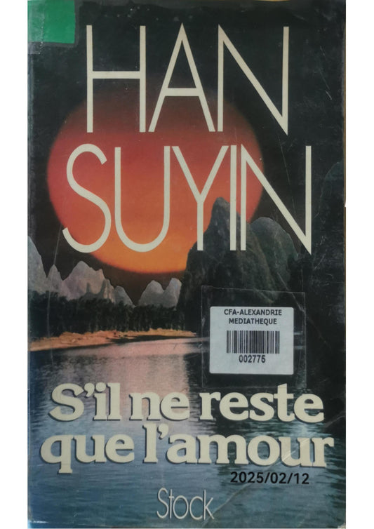 S'il ne reste que l'amour Broché – 1 décembre 1988 de Suyin Han (Auteur)