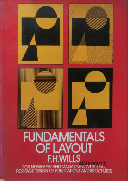 Fundamentals of Layout Textbook Binding – June 1, 1971 by F.H. Wills (Author)