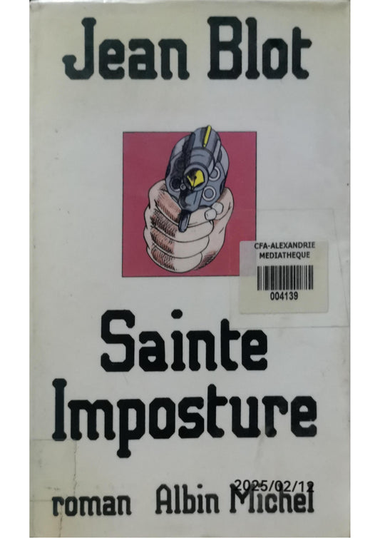 Sainte Imposture (French Edition)  French Edition  by Jean Blot (Author)