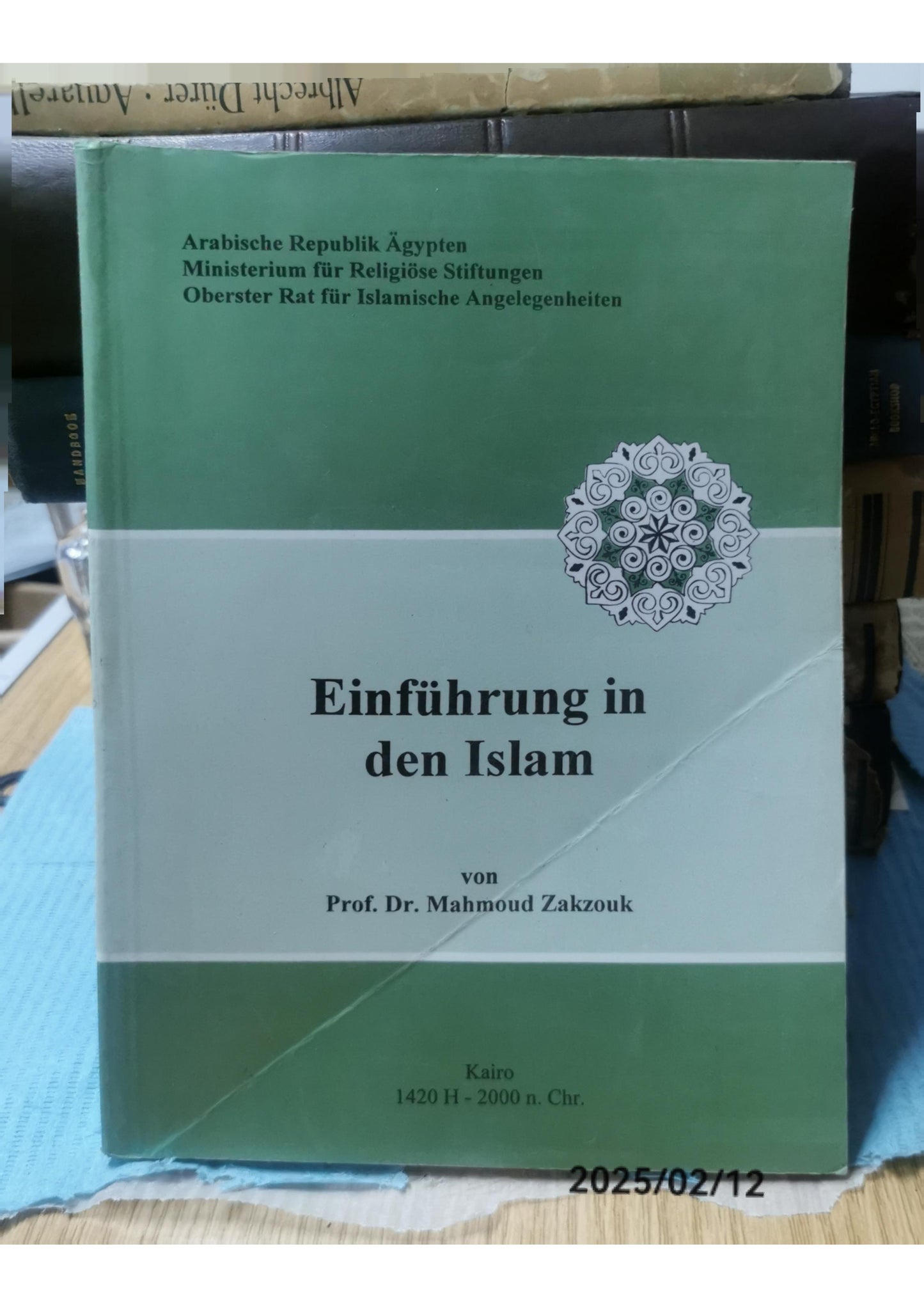 Einführung in den Islam Perfect Paperback – 1 Jan. 2000 by Mahmoud Zakzouk (Autor)