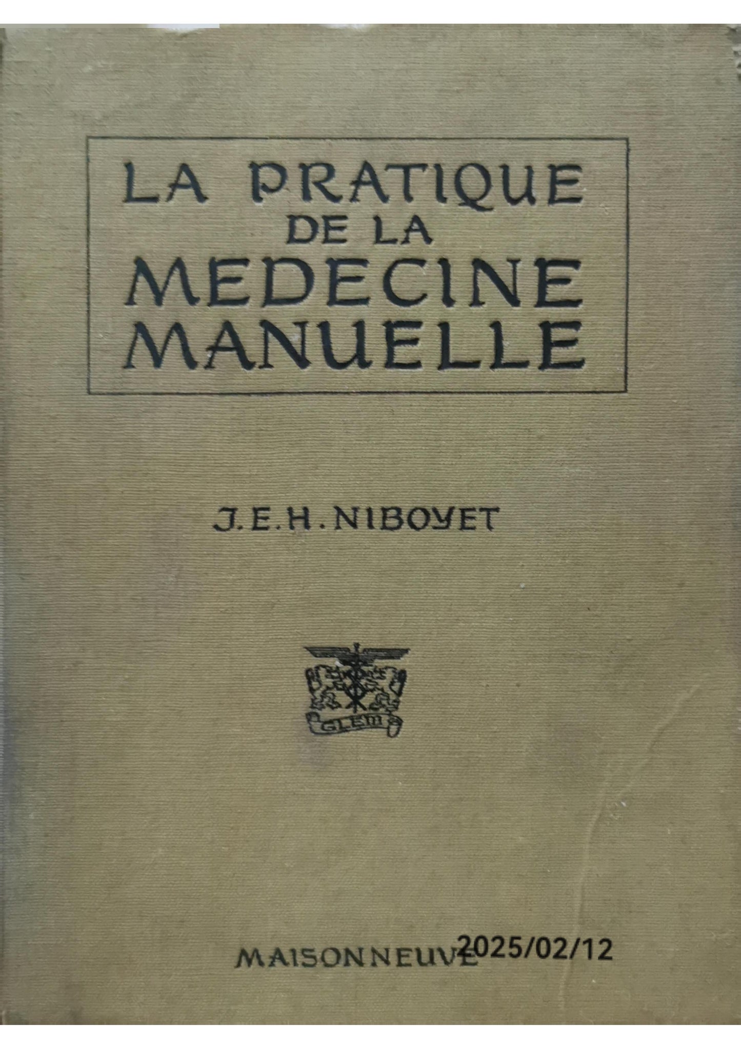 La pratique de la medecine manuelle Broché de Niboyet J E H (Auteur), R Bourdiol (Illustrations), Rabischong (Préface)