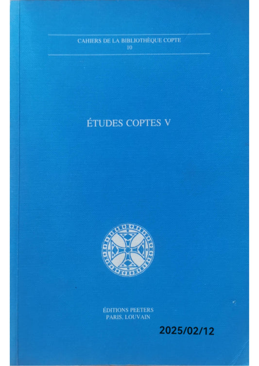 Etudes Coptes V: Sixieme Journee d'Etudes, Limoges 18-20 Juin 1993 Et Septieme Journee d'Etudes, Neuchatel 18-20 Mai 1995: 10 Paperback French edition