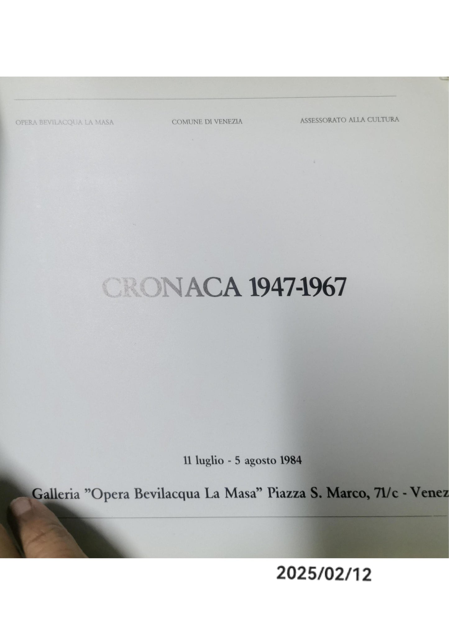 Cronaca 1947-1967: 11 luglio-5 agosto 1984, Galleria Opera Bevilacqua La Masa Front Cover 1984 - 149 pages