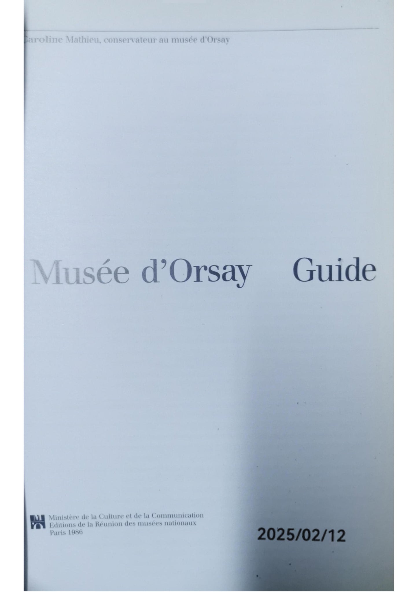 Guide to the Musee D'Orsay Paperback – 1 Jan. 1987 French edition  by Caroline;Reunion Des Musees Nationaux (France) Musee D'Orsay;Mathieu (Author)