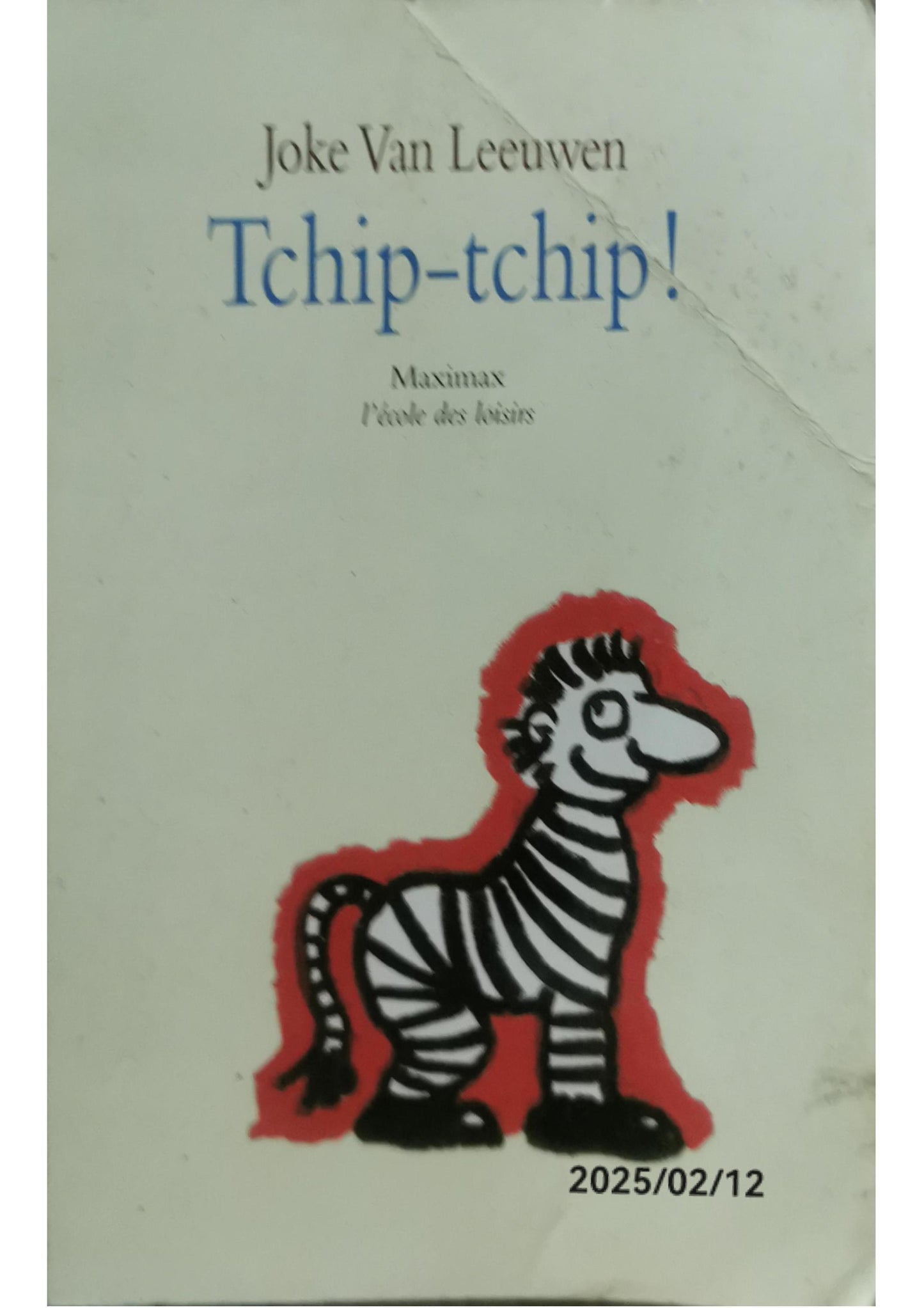 tchip tchip Mass Market Paperback – April 22, 2000 French Edition  by Van Leeuwen Joke (Author)