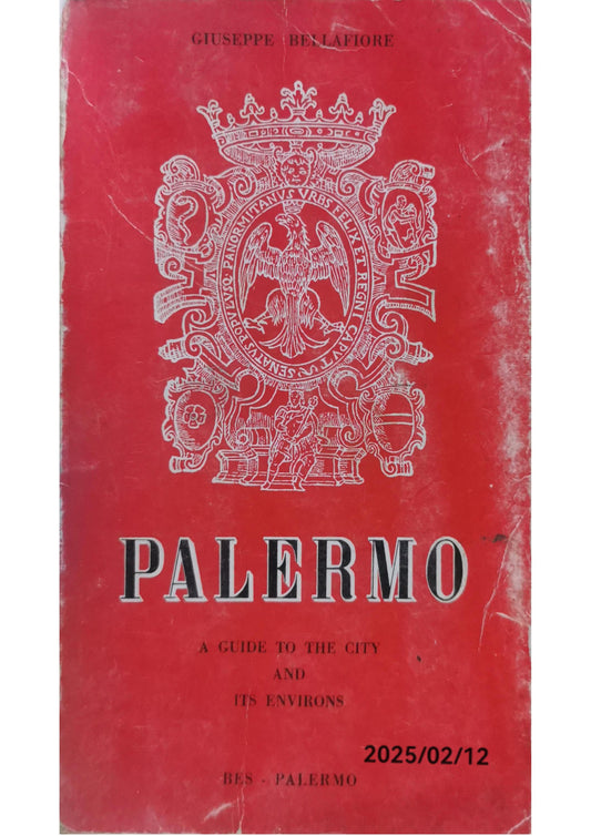 PALERMO. A guide to the city and its surroundings  by Giuseppe Bellafiore (Author), Susanna Bellafiore (Editor), Anna Maria Notaro (Translator)