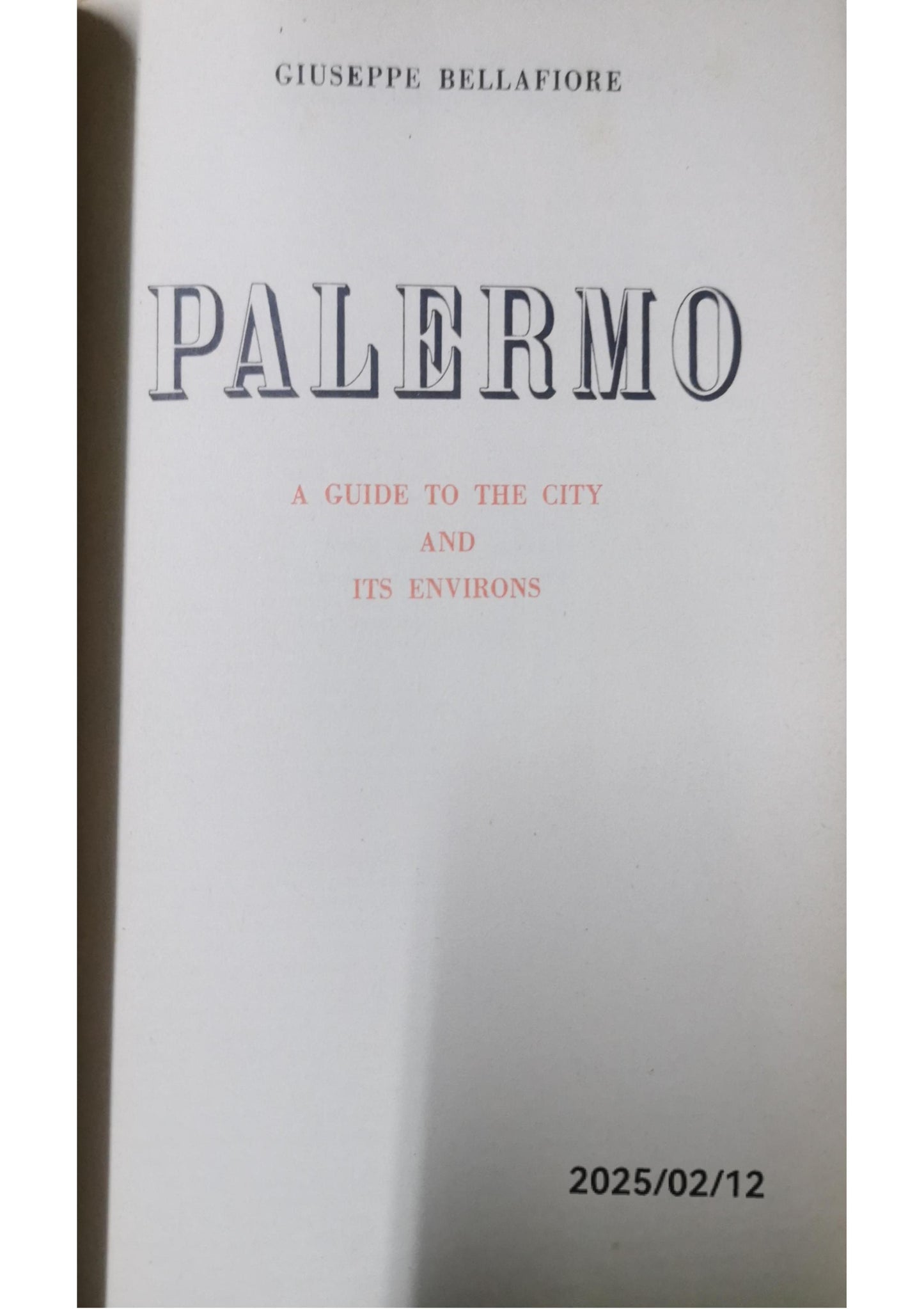 PALERMO. A guide to the city and its surroundings  by Giuseppe Bellafiore (Author), Susanna Bellafiore (Editor), Anna Maria Notaro (Translator)