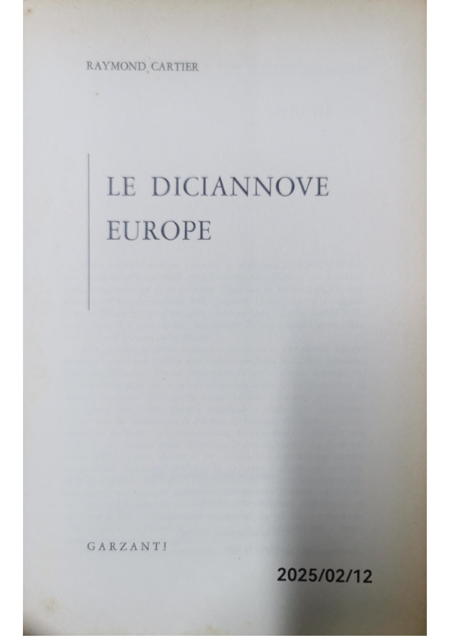 Le 19 Europe Raymond Cartier Published by Garzanti, Milano, 1961 Language: Italian Used Condition: quasi ottimo Hardcover