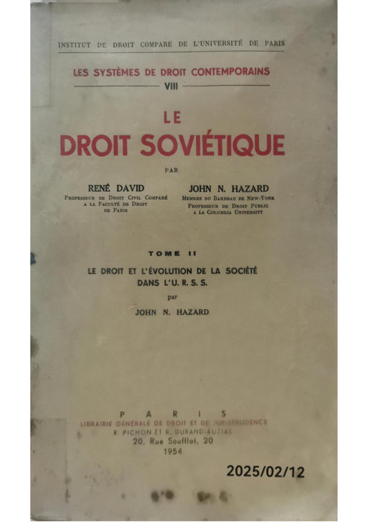 Le droit sovietique. Tome II. Le droit et l'evolution de la societedans l'U.R.S.S. Par John N. Hazard. Paperback – January 1, 1954 by Rene & John N. Hazard. David (Author)