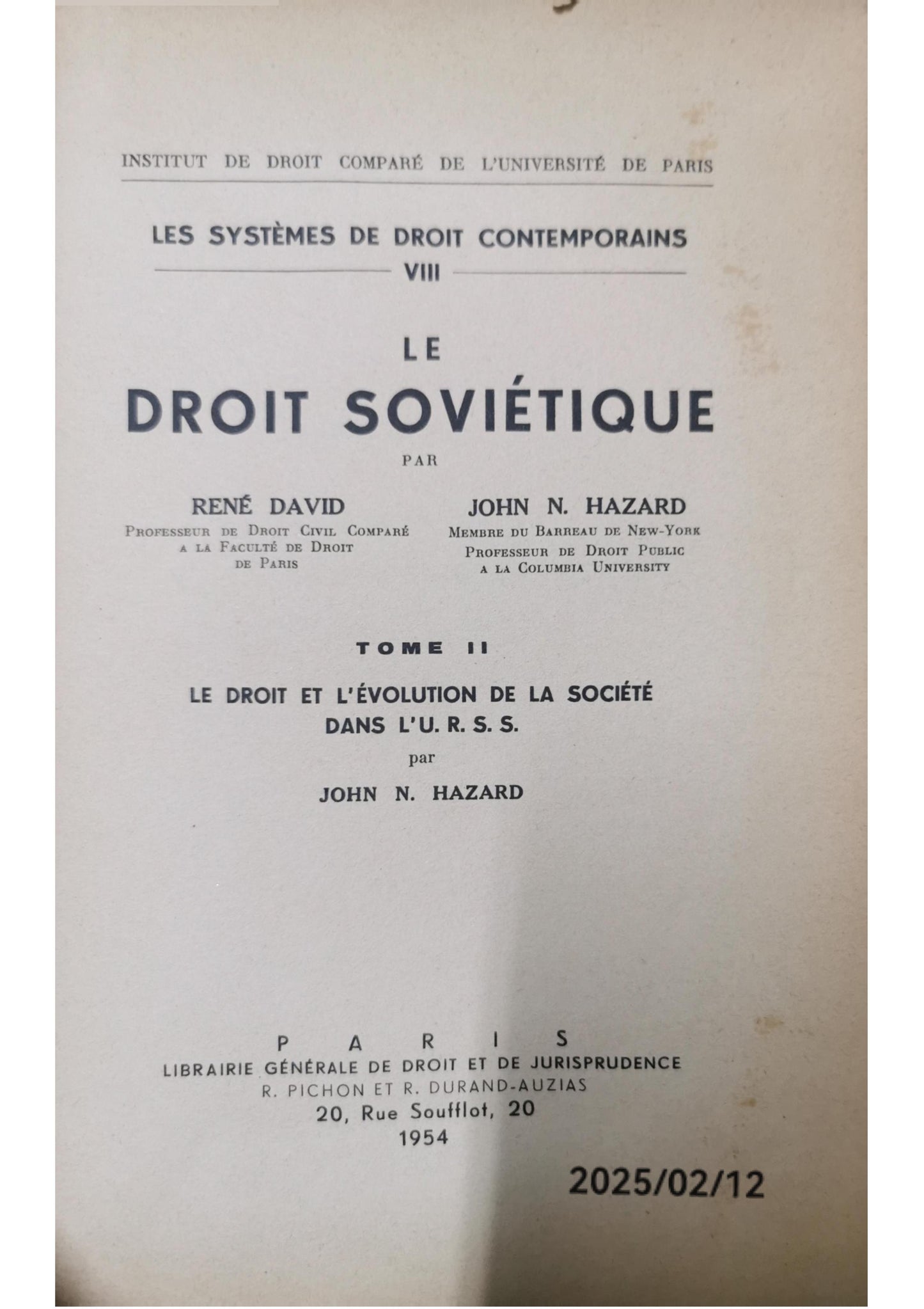 Le droit sovietique. Tome II. Le droit et l'evolution de la societedans l'U.R.S.S. Par John N. Hazard. Paperback – January 1, 1954 by Rene & John N. Hazard. David (Author)