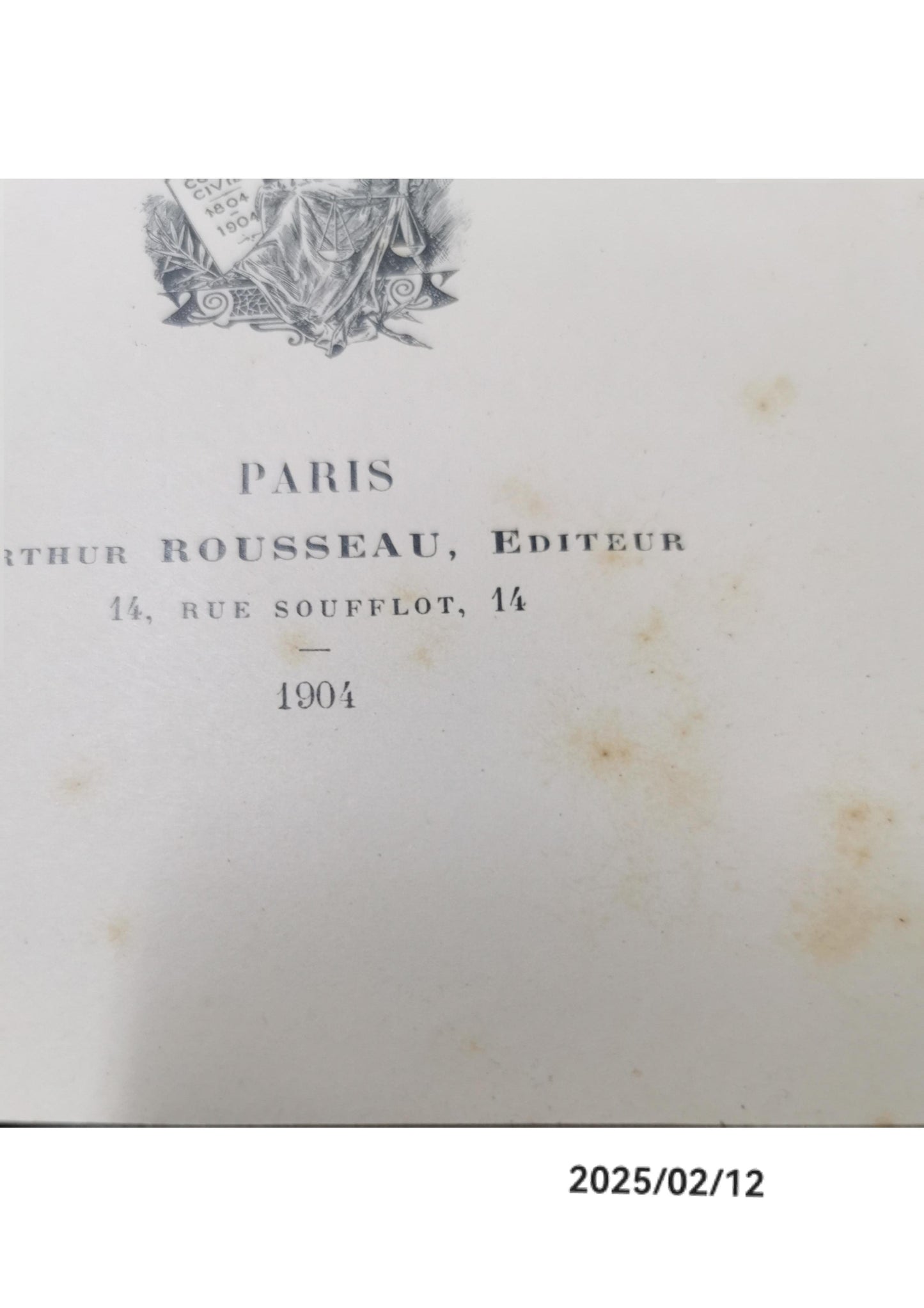 Le Code civil, 1804-1904 : livre du centenaire. Tome 1. Generalités. Études spéciales;  La question de la revision. Documents. Société d'etudes législatives. Published by Société d'etudes législatives. A. Rousseau., Paris ., 1904