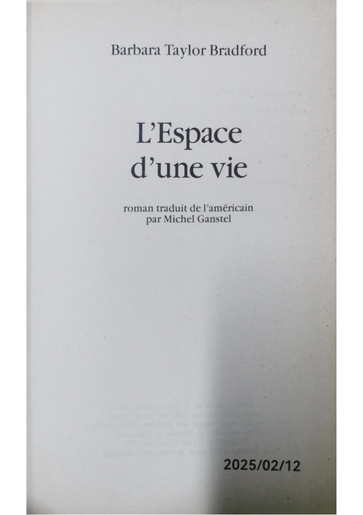 L'espace d'une vie Poche – 1 mars 1990 de Barbara Taylor Bradford (Auteur), Michel Ganstel (Traduction)