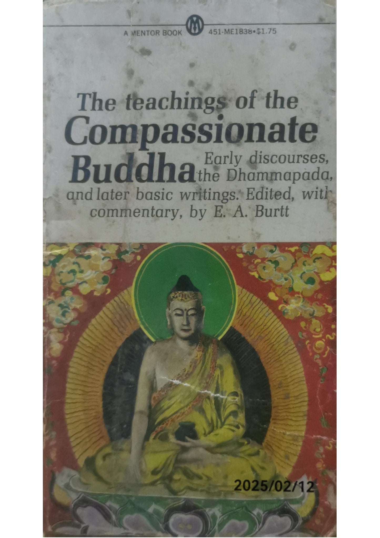 The Teachings of the Compassionate Buddha (Mentor) Mass Market Paperback – May 1, 1955 by E. A. Burtt (Editor, Introduction)