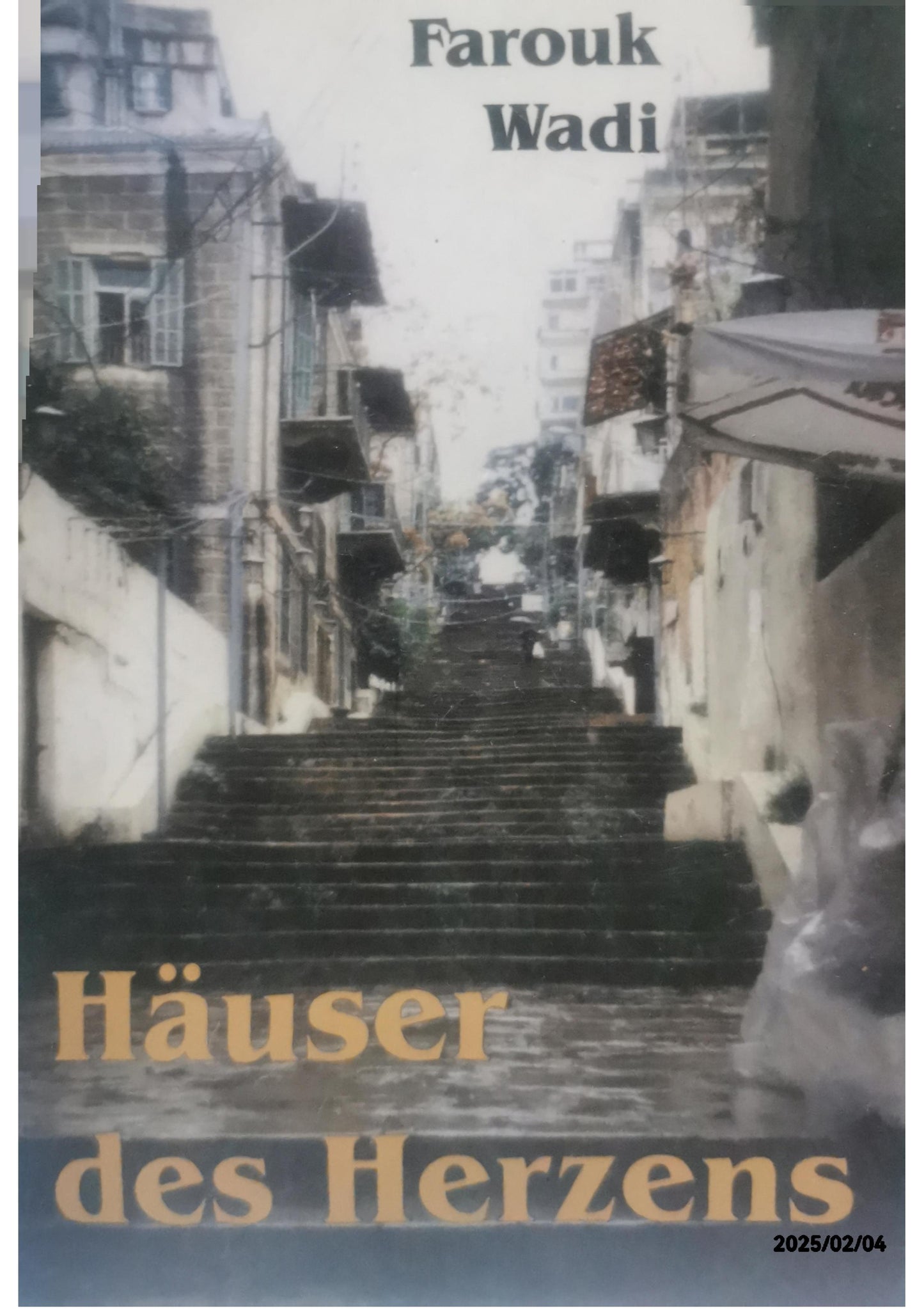 Häuser des Herzens: Stadtbiografie Paperback – 1 Sept. 2004 German edition  by Farouk Wadi (Author), Hassan Hamdan (Translator)