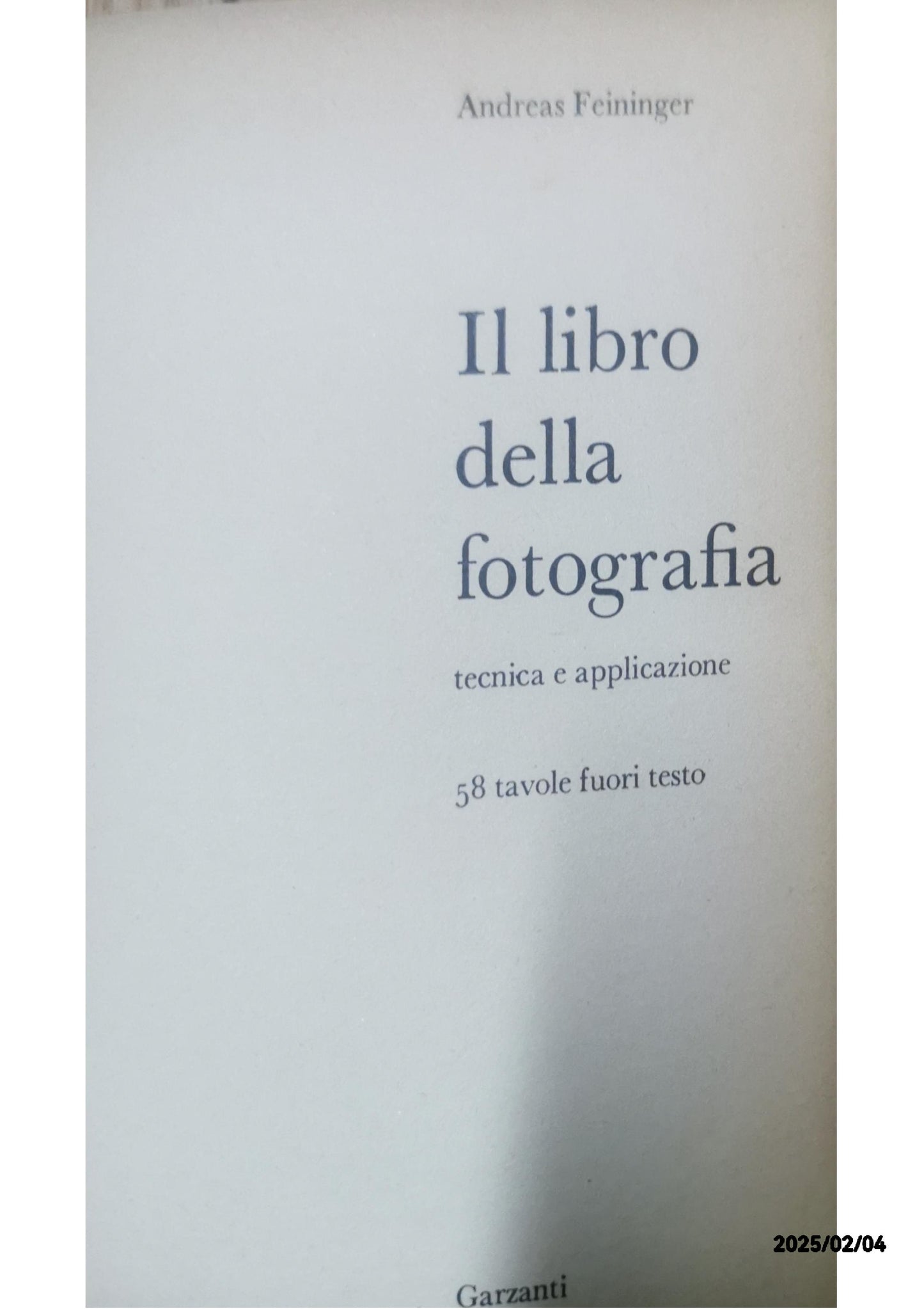 Il libro della fotografia Copertina flessibile – 1 gennaio 1970 di Andreas Feininger (Autore)