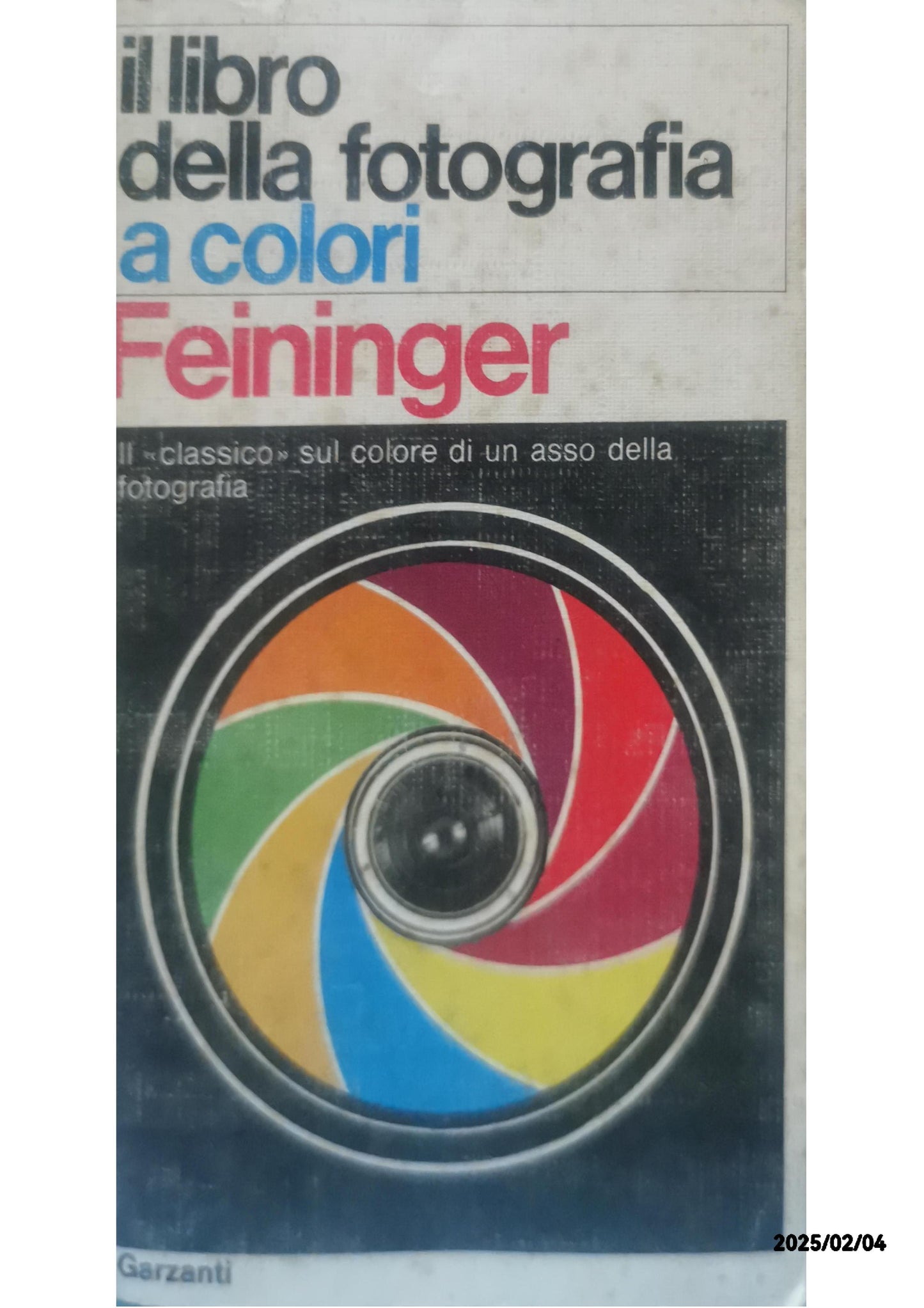 LIBRO DELLA FOTOGRAFIA A COLORI Copertina flessibile – 1 gennaio 1974 di Andreas Feininger (Autore)