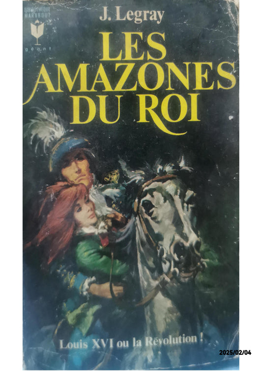 LES AMAZONES DU ROI LEGRAY Jacques Published by PLON, 1961