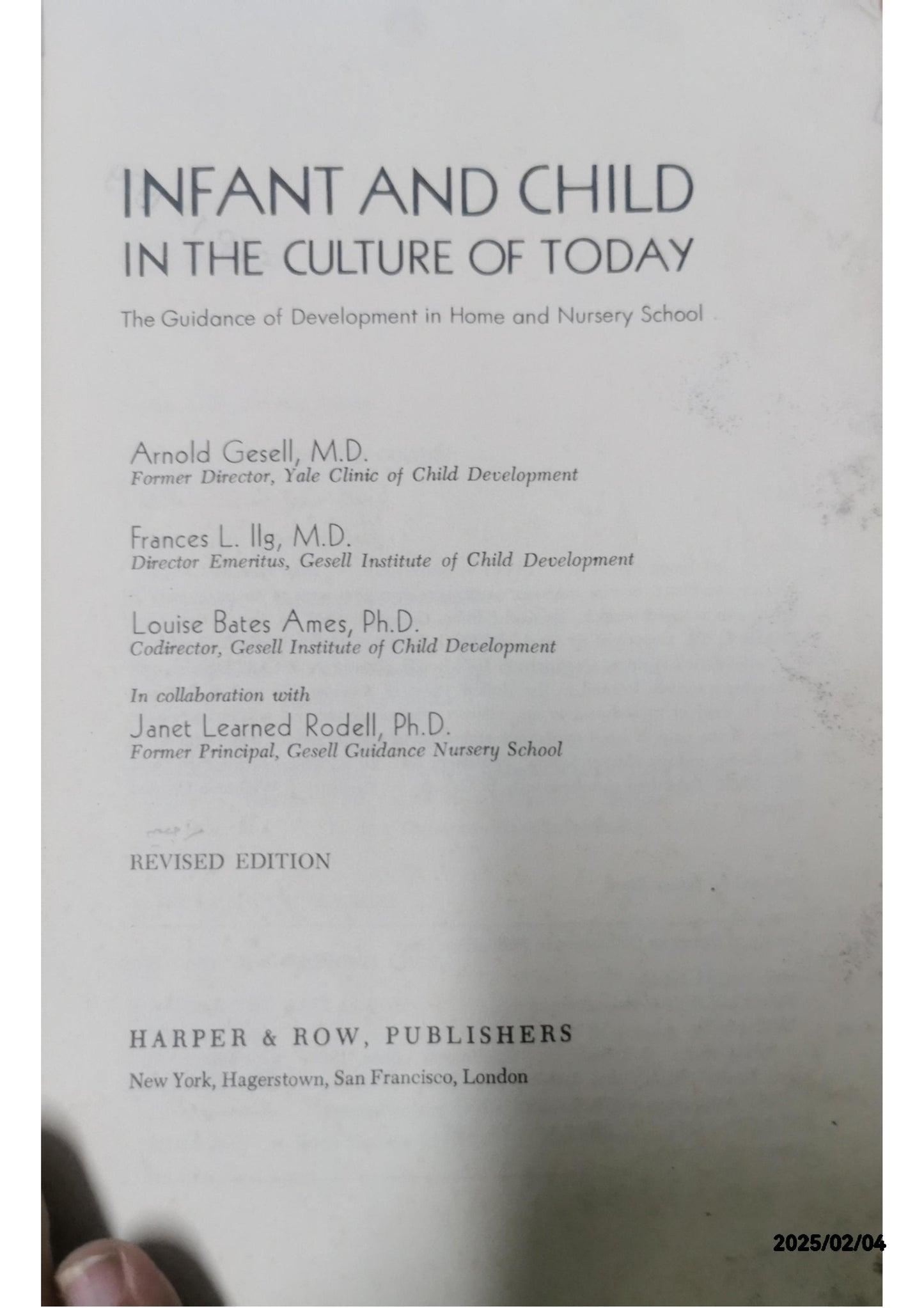 Infant and Child in the Culture of Today: The Guidance of Development in Home and Nursery School Hardcover – November 4, 2008 by Arnold Gesell (Author), Frances L. Ilg (Author), Janet Learned (Contributor), & 1 more