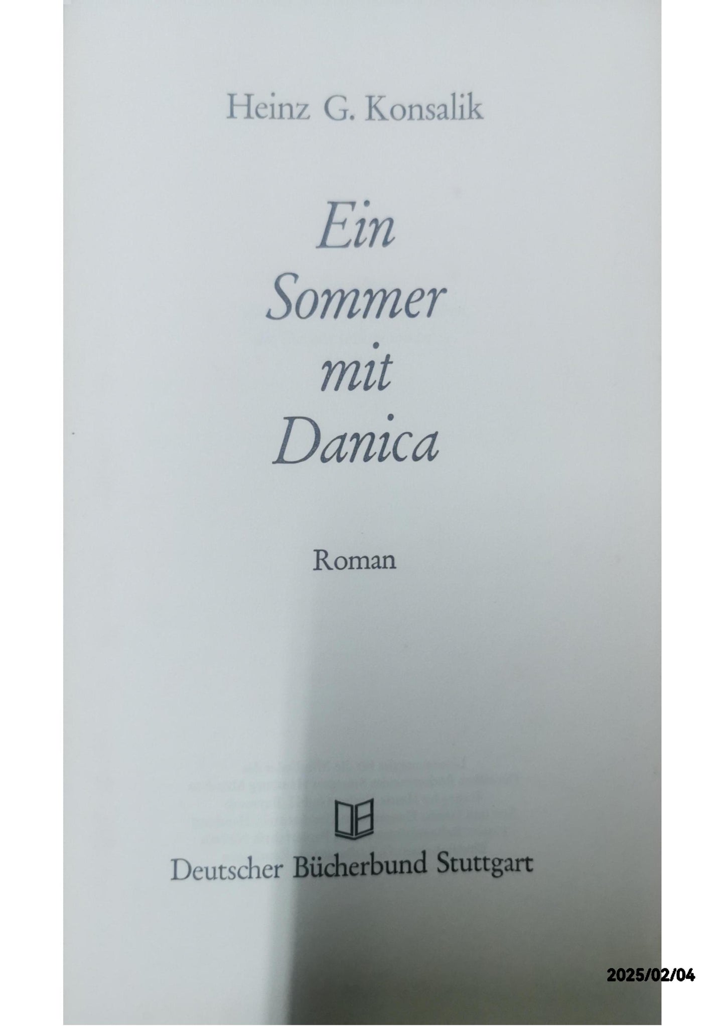 Ein Sommer mit Danica Hardcover – 1 Jan. 1973 by Heinz G. Konsalik (Autor)