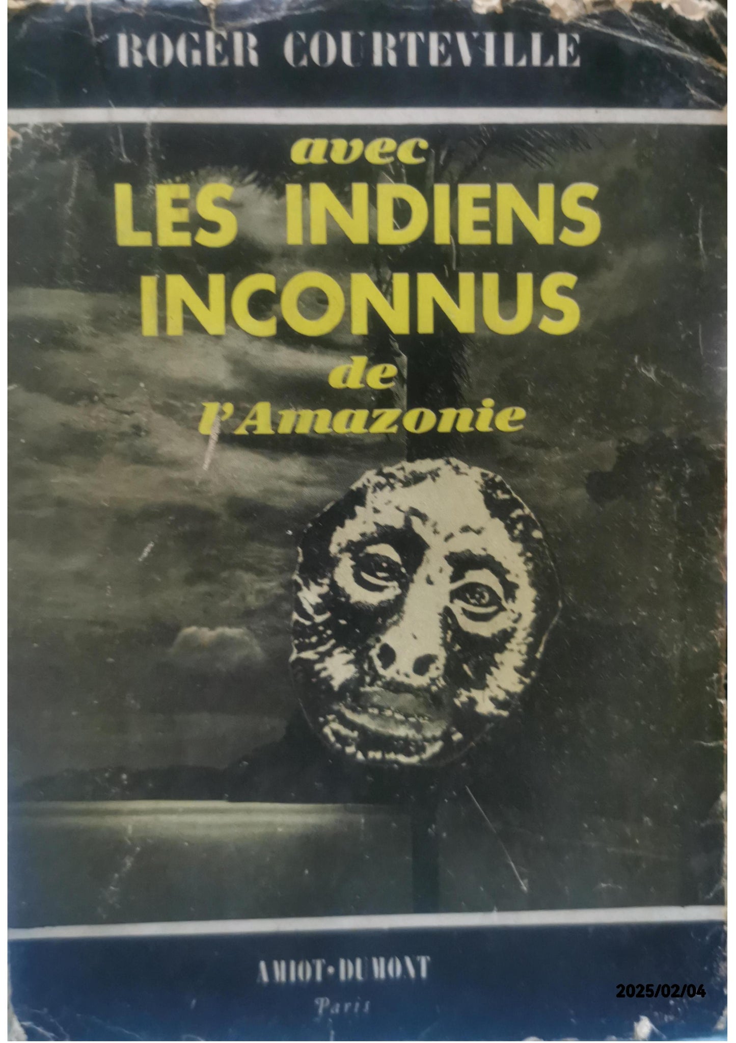 Avec les indiens inconnus de l'amazonie. Broché – 1 janvier 1951 de COURTEVILLE Roger (Auteur)