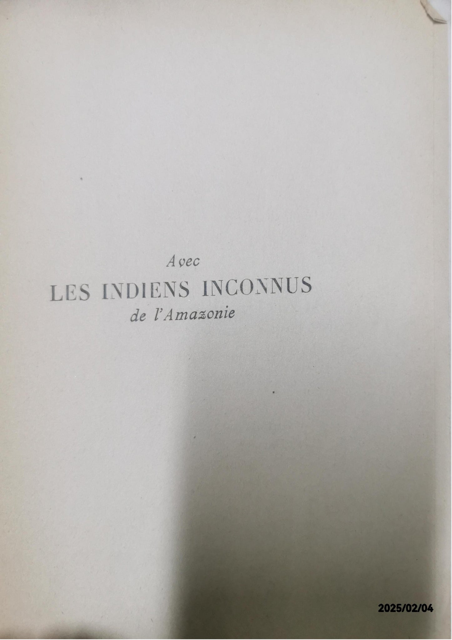 Avec les indiens inconnus de l'amazonie. Broché – 1 janvier 1951 de COURTEVILLE Roger (Auteur)