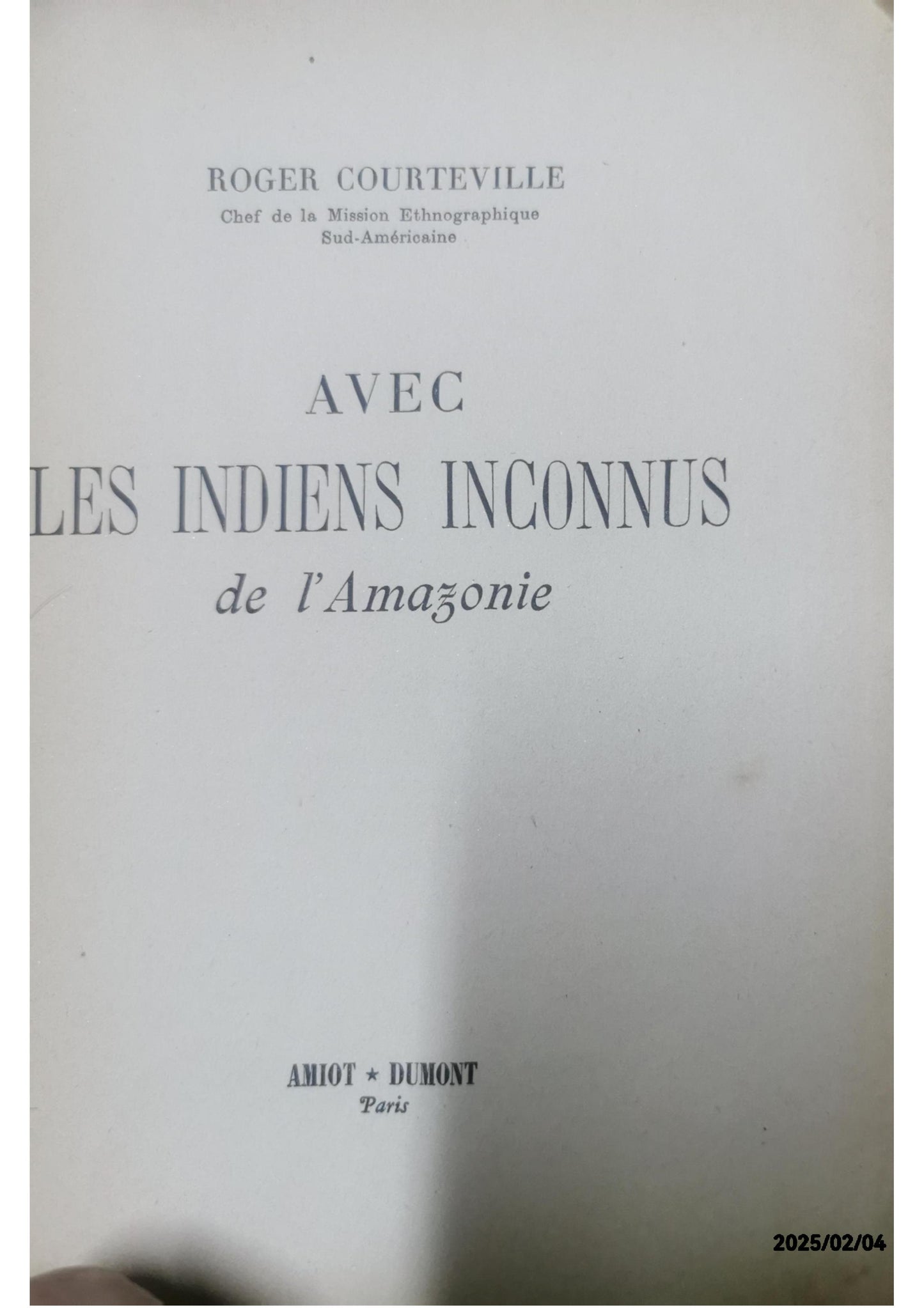 Avec les indiens inconnus de l'amazonie. Broché – 1 janvier 1951 de COURTEVILLE Roger (Auteur)