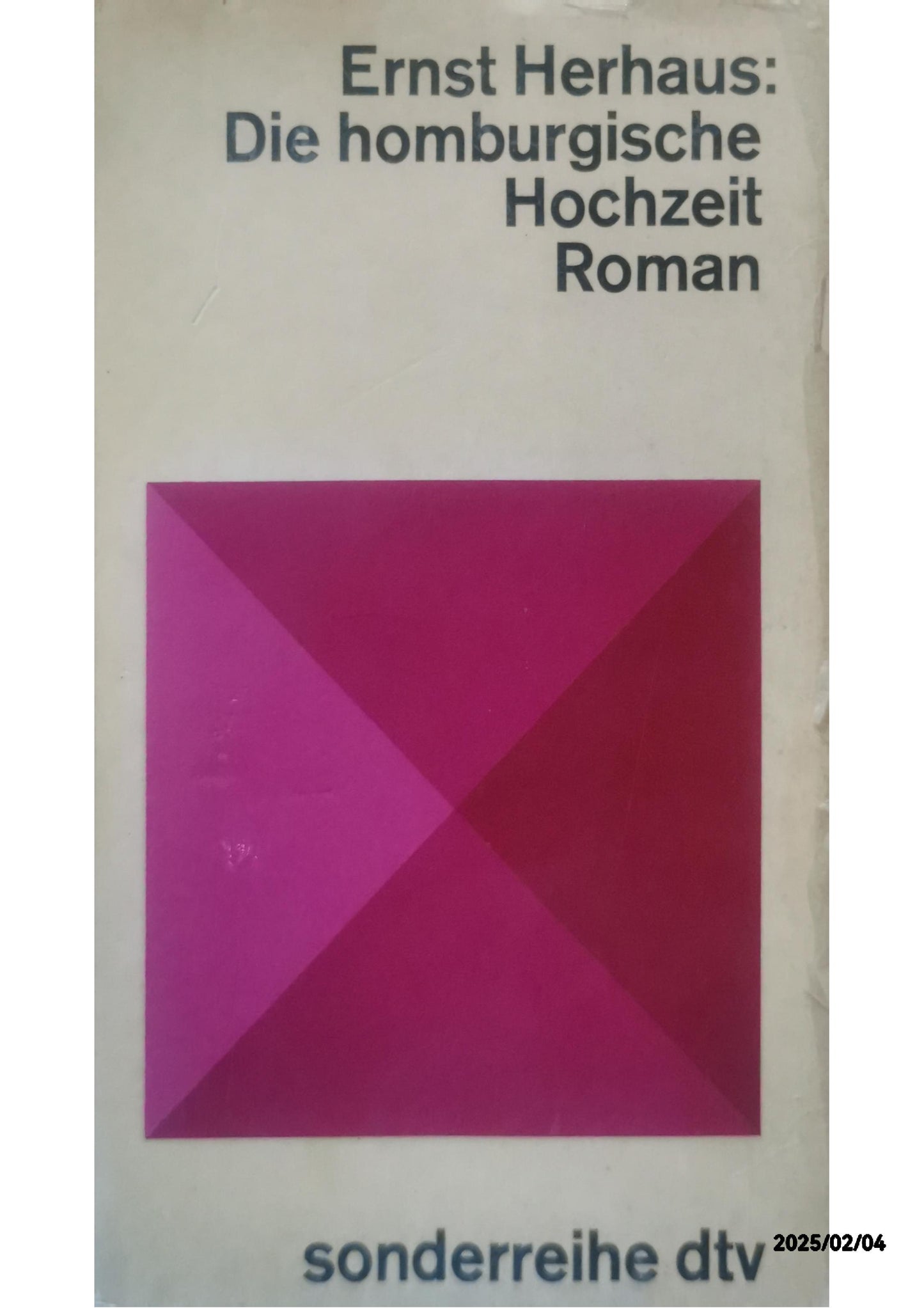 Die homburgische Hochzeit. Roman. Hardcover – 1 Jan. 1970 by Ernst Herhaus (Autor)