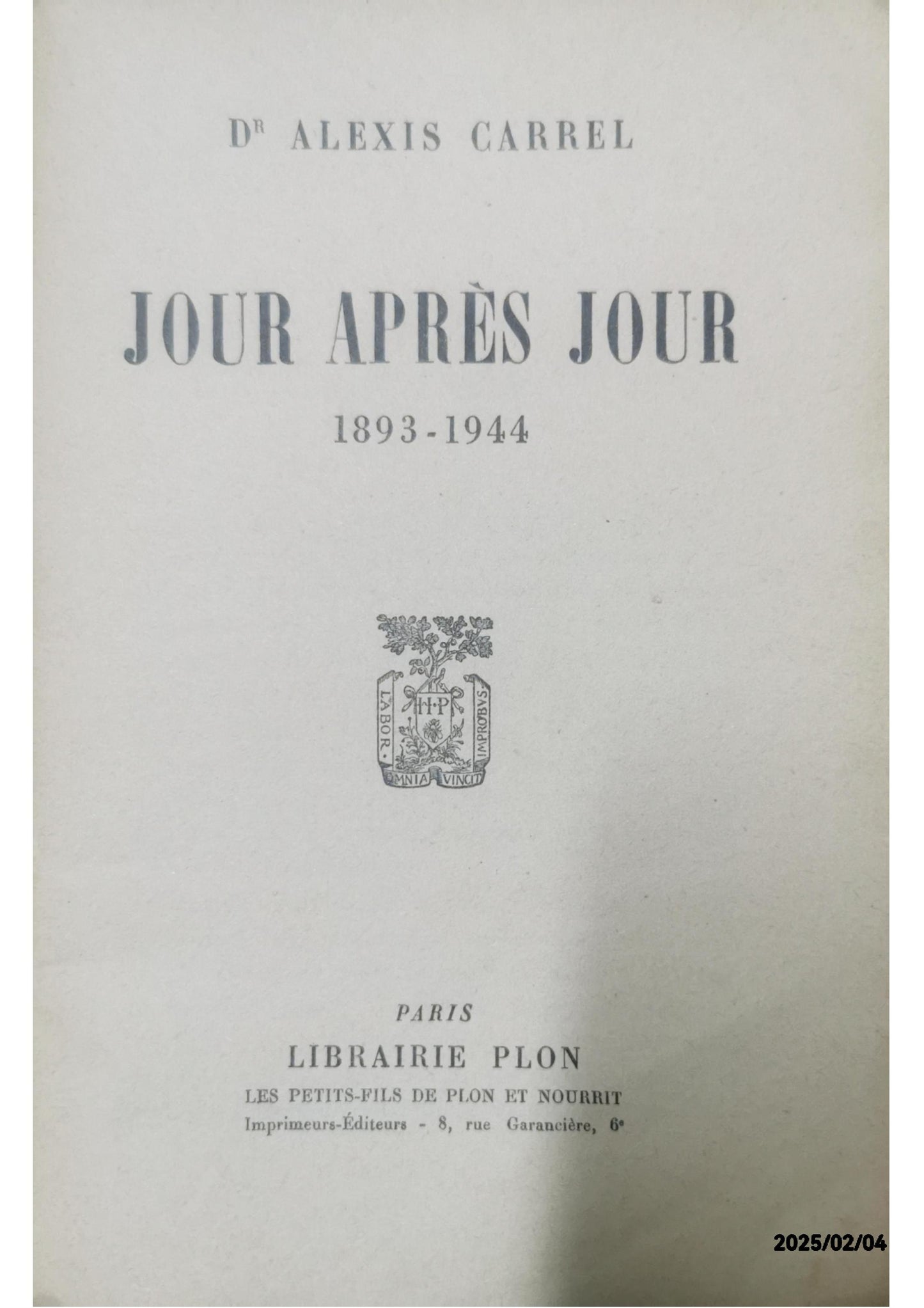 Jour après jour 1893-1944. CARREL, Alexis (Dr). Soft cover