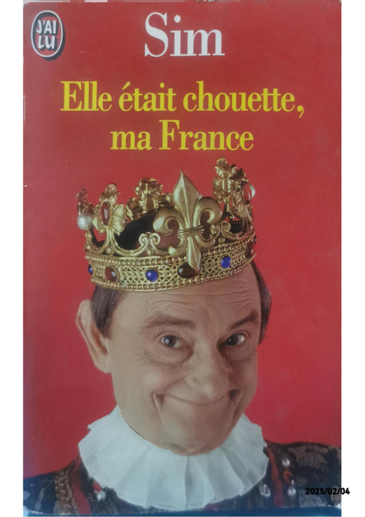 Elle était chouette ma France Broché – 4 janvier 1999 de Sim (Auteur)