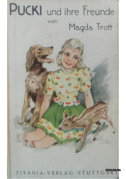 Pucki und ihre Freunde Hardcover – 21 Jun. 2016 by Magda Trott (Autor)