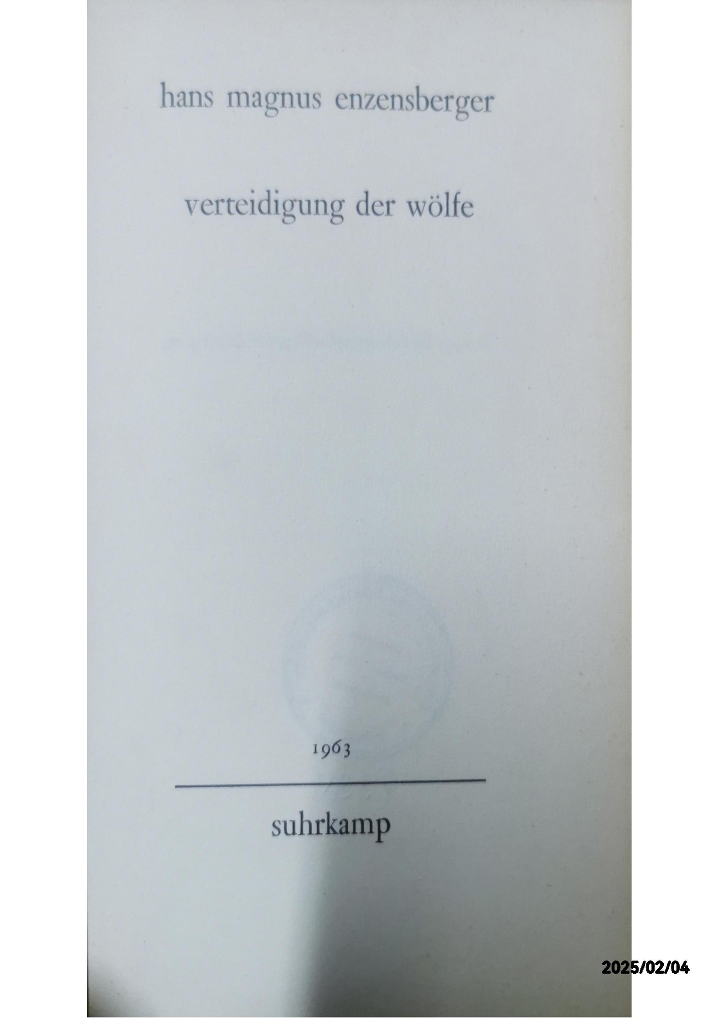 Verteidigung der Wolfe Enzensberger, H.M. Verlag: Suhrkamp, 1963 Gebraucht Zustand: Fair Hardcover