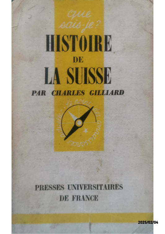 Histoire de la Suisse Broché – 1 novembre 1992 de Charles Gilliard (Auteur)