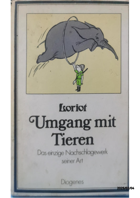 Umgang mit Tieren: Das einzige Nachschlagewerk seiner Art (Bibliothek für Lebenskünstler) Hardcover – Import, 22 Feb. 2005 by Loriot (Autor)