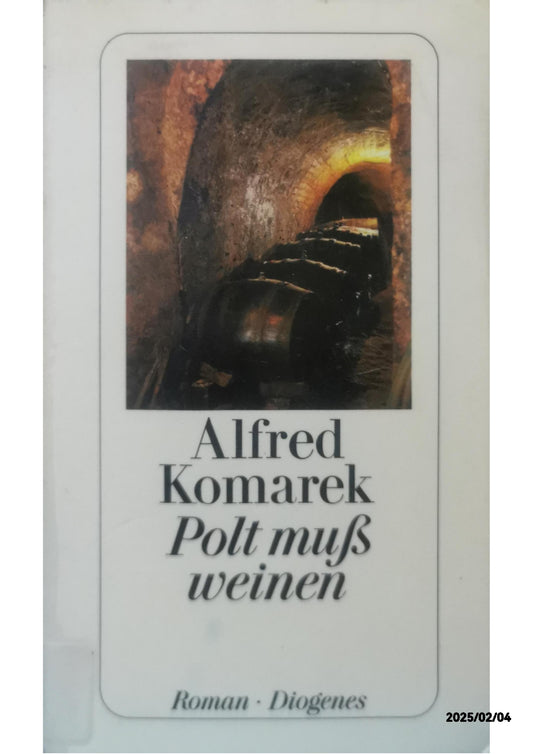 Polt muß weinen. Paperback – March 1, 2000 German Edition  by Alfred Komarek (Author)