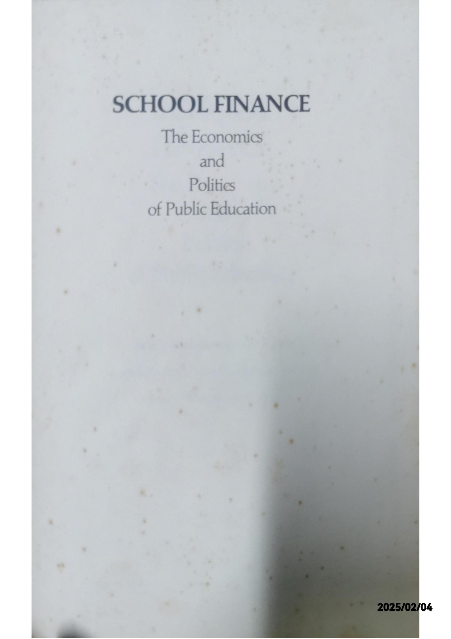 School finance: The economics and politics of public education by Walter I Garms (Author)