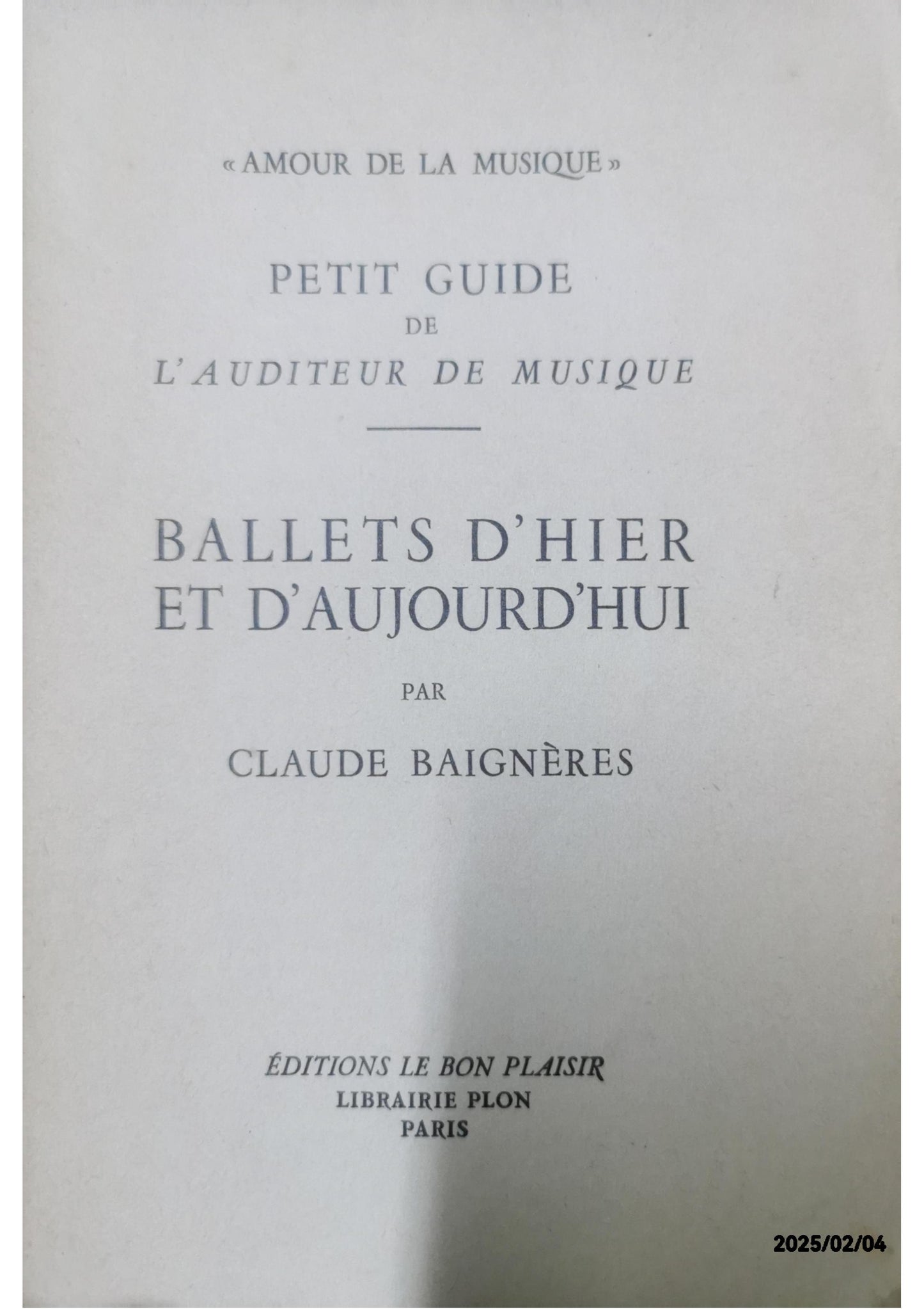 BAIGNERES Claude ‎ ‎BALLETS D'HIER ET D'AUJOURD'HUI .‎