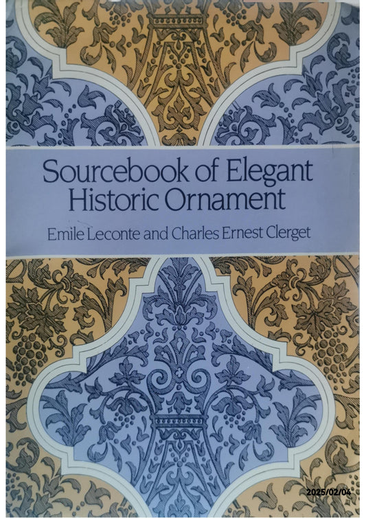 Sourcebook of Elegant Historic Ornament (Dover Pictorial Archive Series) Paperback – August 30, 1995 by Émile Leconte (Author), Charles Ernest Clerget (Author)