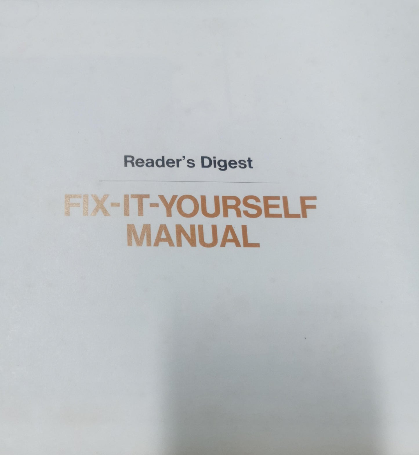 Reader's Digest Fix-It-Yourself Manual Unknown Binding by unknown author (Author)