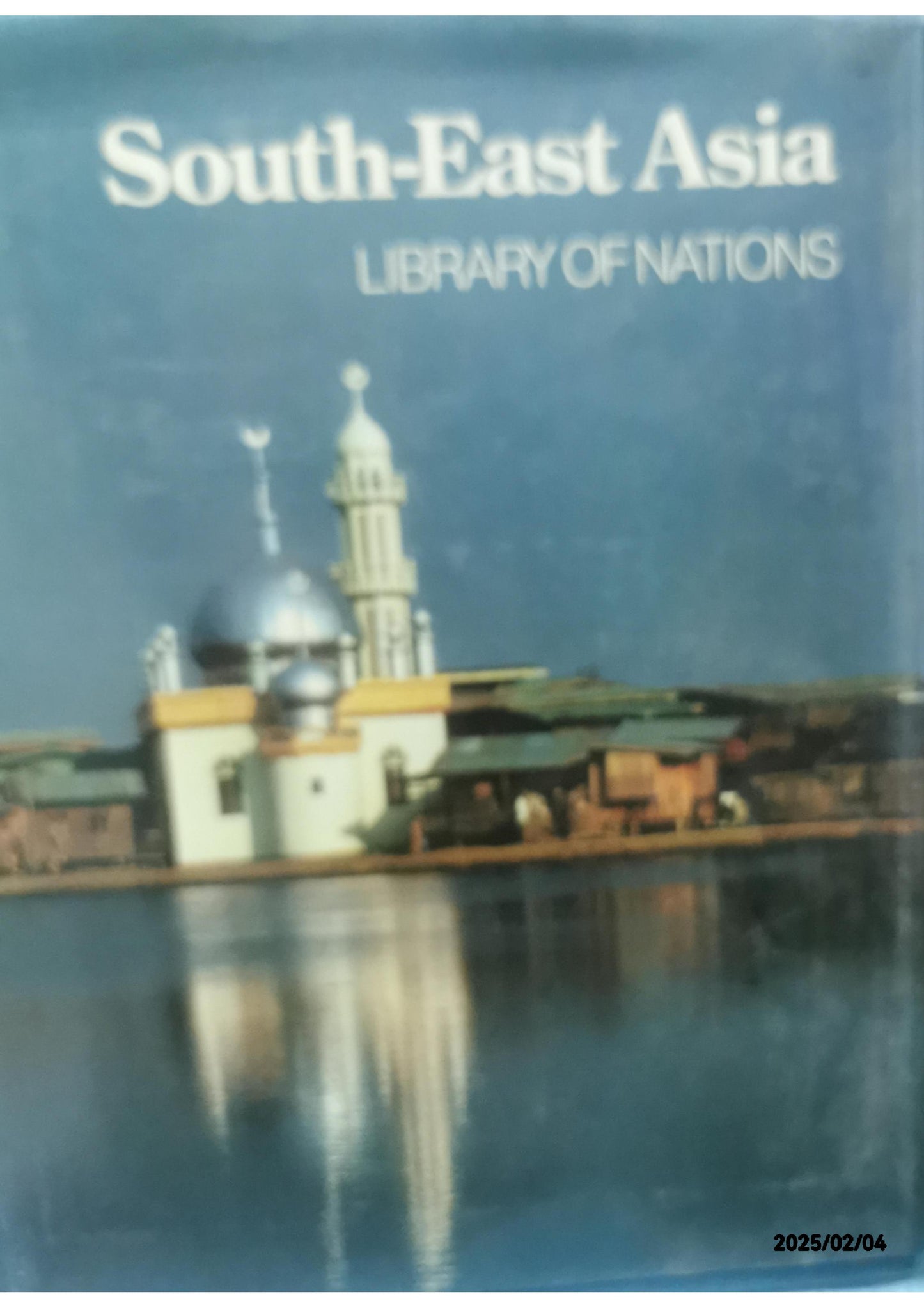 South-East Asia (Library of Nations) Hardcover – April 30, 1987 by the Editors of Time-Life Books (Author), Michael Freeman (Author)