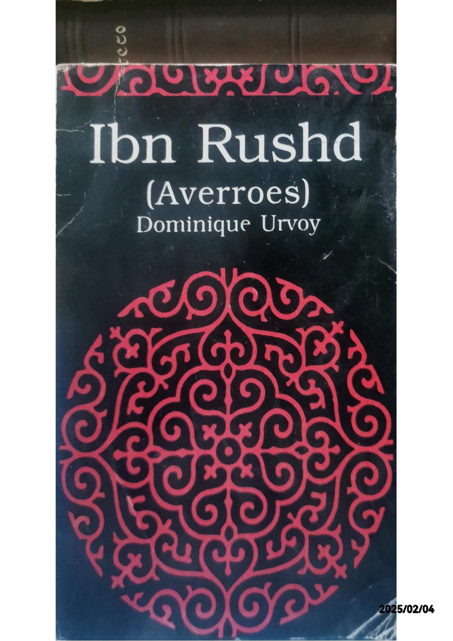 Ibn Rushd (Averroes) 1st Edition by Dominique Urvoy (Author), Olivia Stewart (Translator)