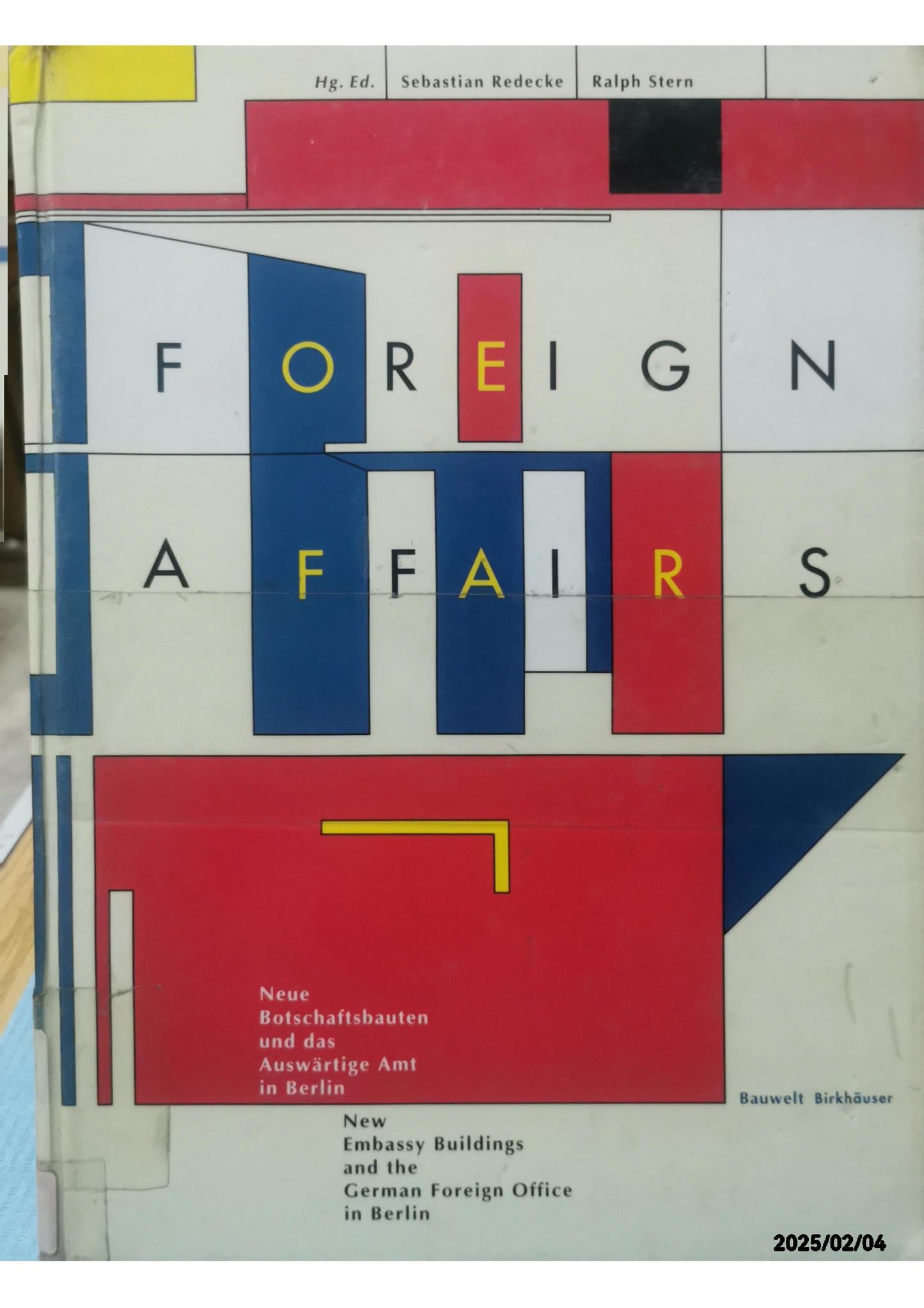 Foreign Affairs: New Embassy Buildings and the German Foreign Office in Berlin (German and English Edition) 1997th Edition English Edition  by Sebastian Redecke (Editor), Ralph Stern (Editor)