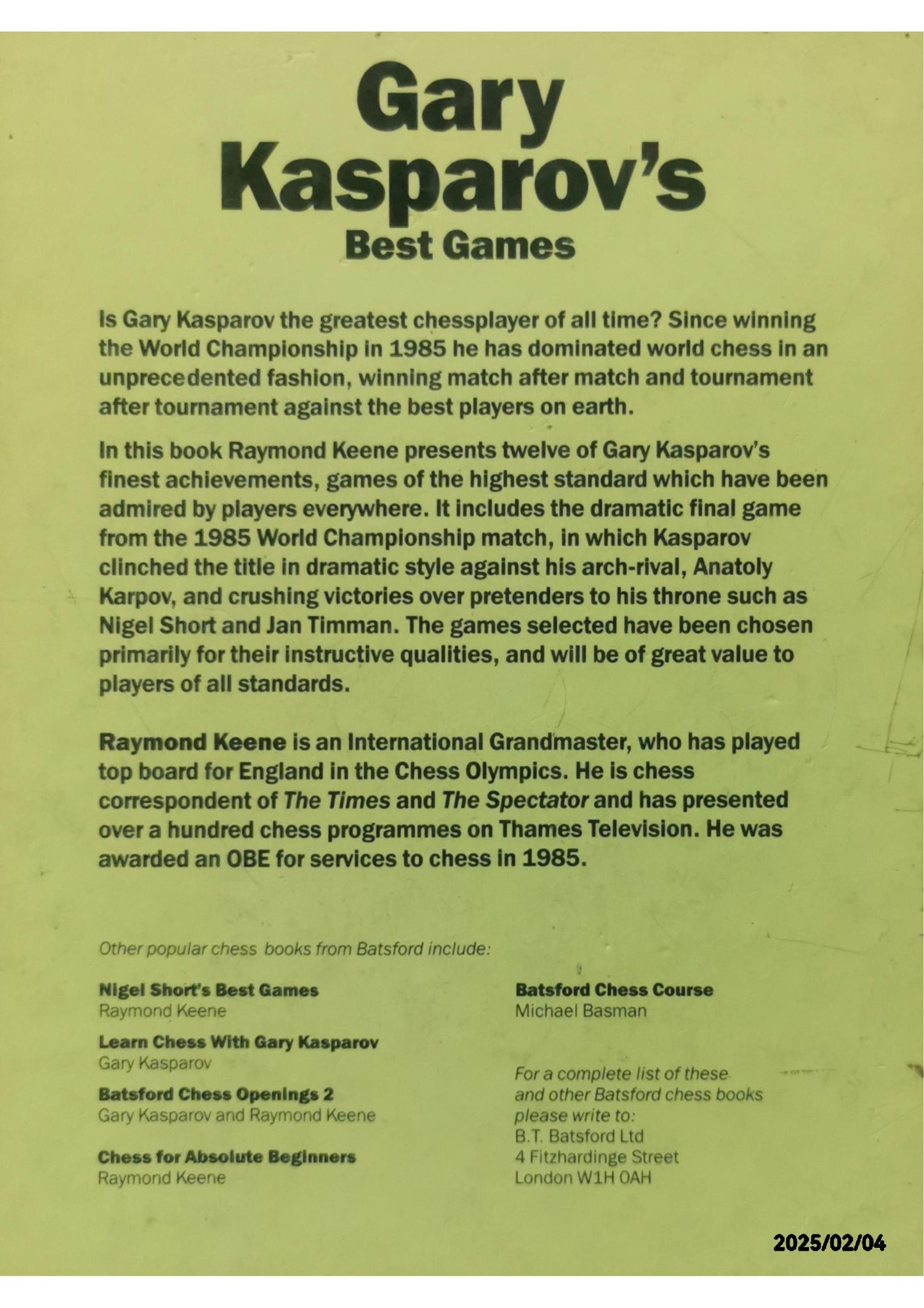 Gary Kasparov's Best Games (The Batsford Chess Library) Paperback – January 1, 1993 by Raymond Keene (Author)