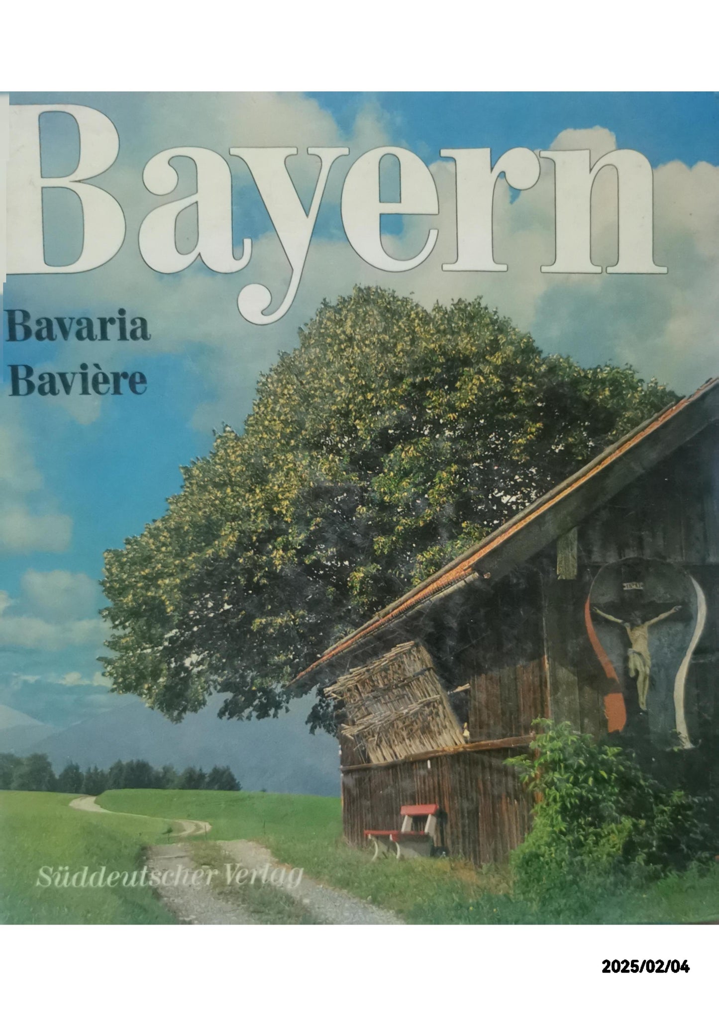 Bayern Bavaria Baviere Benno Hubensteiner Published by Suddeutscher, 1982 Used Condition: Very Good Hardcover