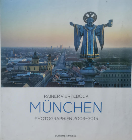 Rainer Viertlböck: München Farbfotografien 2009-2015 Hardcover – 1 Jan. 2015 by Nicola Borgmann (Herausgeber), Ulrich Pohlmann (Einleitung), Rainer Viertlböck (Fotograf), & 1 more