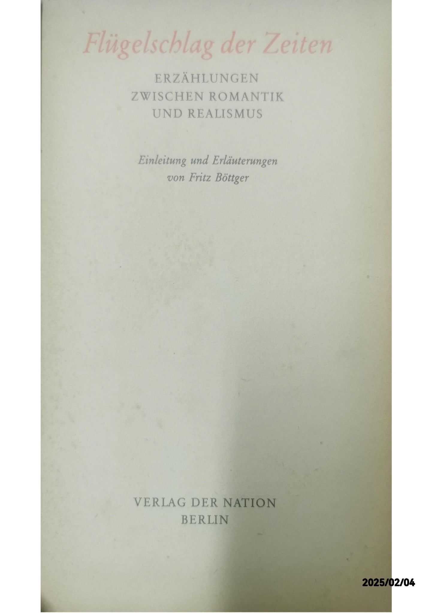 Flügelschlag der Zeiten. Erzählungen zwischen Romantik und Realismus Hardcover – 1 Jan. 1988 by Fritz [Hrsg.] Böttger (Autor)