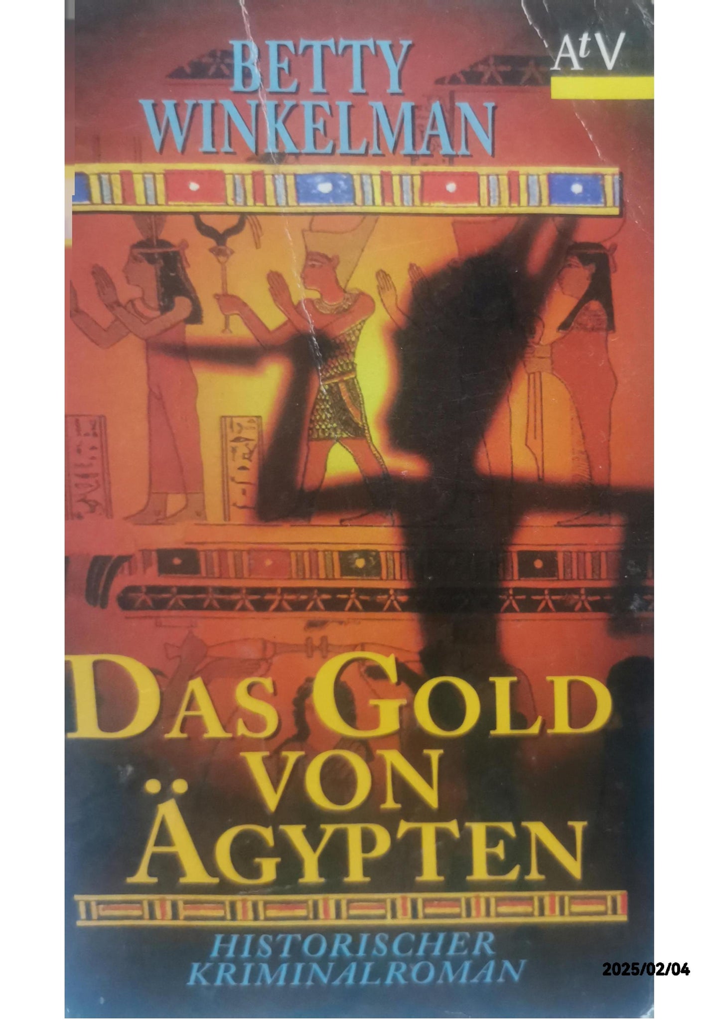 Das Gold Von Ägypten : historischer Kriminalroman Hardcover – 1 Jan. 2003 by Betty Winkelman (Autor)