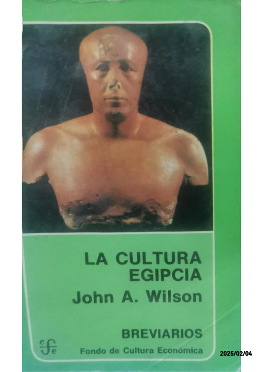 La Cultura egipcia Paperback – January 1, 2004 Spanish Edition  by John A Wilson (Author)