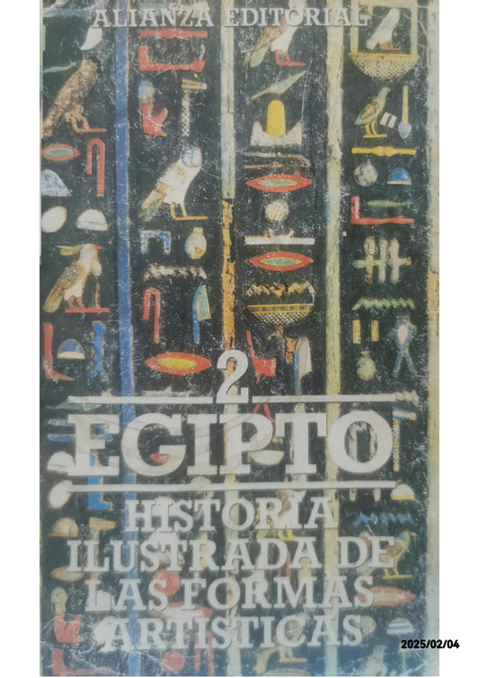 EGIPTO - HISTORIA ILUSTRADA DE LAS FORMAS ARTISTICAS NUMERO 2 - Christiane Desroches Noblecourt Used