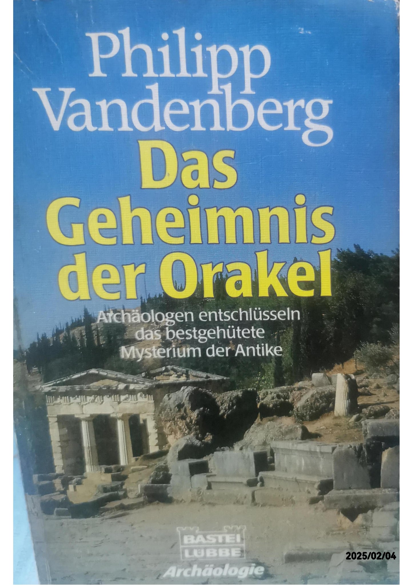 Das Geheimnis der Orakel (Geschichte. Bastei Lübbe Taschenbücher) Paperback – 1 Jan. 1989 by Philipp Vandenberg (Autor)